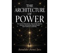 THE LIFE ARCHITECT: Why Smart People Build the Wrong Lives and How to Fix the Structure Before It’s Too Late