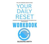 The Life Changing Insight from Your Daily Reset Workbook: How Seth J. Gillihan PhD'S WORK CAN Inspire Your Perseverance