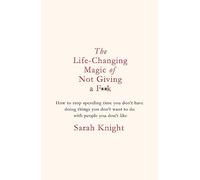 The Life-Changing Magic Of Not Giving A F**K