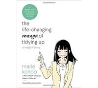 The Life-Changing Manga Of Tidying Up