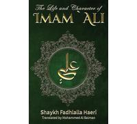 The Life & Character of Imam Ali