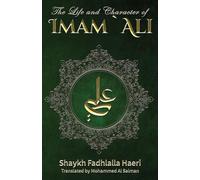 The Life & Character of Imam Ali