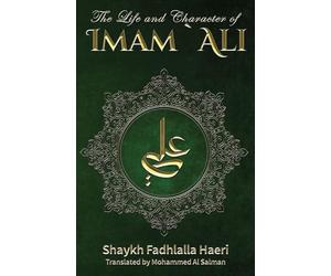 The Life & Character of Imam Ali