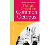 The Life Cycle of the Common Octopus: 'An unputdownable novel about female friendship and the events that shape us' COSMOPOLITAN