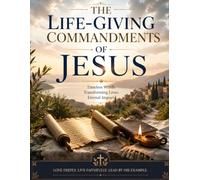 The Life-Giving Commandments of Jesus