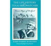 The Life History of a Texas Birdwatcher by Karen Harden McCracken Karen Harden McCracken (Auteur)