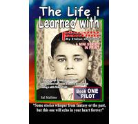 The Life I learned With: Piccolo Santino, My Italian Childhood Book 1