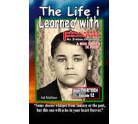 The Life i Learned With: Piccolo Santino, My Italian Childhood, Book 13