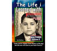 The Life i Learned With: Piccolo Santino, My Italian Childhood Book 3