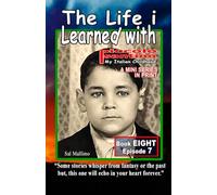 The Life i Learned With: Piccolo Santino, My Italian Childhood, Book 8