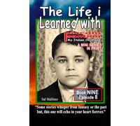 The Life i Learned With: Piccolo Santino, My Italian Childhood, Book 9