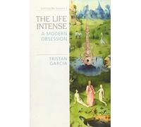 The Life Intense: A Modern Obsession (1)