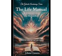 The Life Manual: How to Take Care of Our Soul, Mind and Body - For those who wished life came with a manual - Black & White Edition
