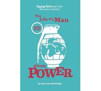 The Life of a Man Who Was Given Power