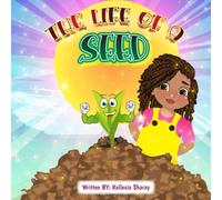 The Life of a Seed