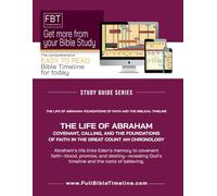 THE LIFE OF ABRAHAM: FOUNDATIONS OF FAITH AND THE BIBLICAL TIMELINE: Abraham’s life links Eden’s memory to covenant faith-blood, promise, and ... God’s timeline and the roots of believing.