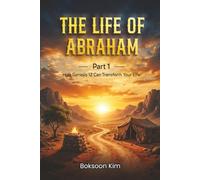 The Life Of Abraham Part 1: How Genesis 12 Can Transform Your Life