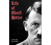 The Life of Adolf Hitler