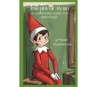 The Life of an Elf: A Christmas Chase for Greatness