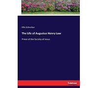 The Life Of Augustus Henry Law