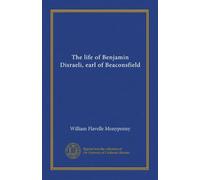 The life of Benjamin Disraeli, earl of Beaconsfield (v.3)