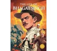 The Life Of Bhagat Singh