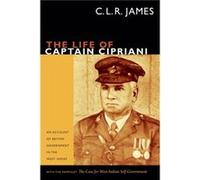 The Life of Captain Cipriani by C. L. R. James C L R James (Auteur)