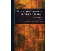 The Life Of Captain Sir Richard F. Burton