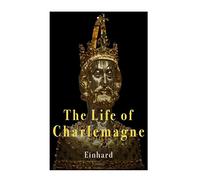 The Life of Charlemagne