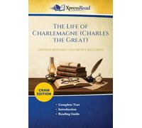 The Life of Charlemagne (Charles the Great) (Cram Edition)