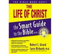 The Life of Christ by Robert C. Girard Lawrence Richards (Auteur)