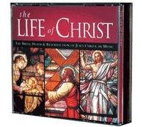 The Life of Christ: The Birth, Death & Resurrection of Jesus Christ in Music