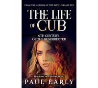 The Life of Cub: 6th Century of the Resurrected