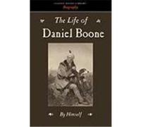The Life of Daniel Boone Boone, Daniel (Auteur)