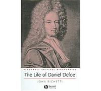 The Life Of Daniel Defoe, Blackwell Critical Biographies John Richetti (Auteur)