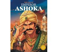 The Life of Emperor Ashoka: Classic Indian Stories