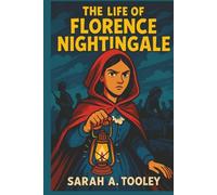 The Life of Florence Nightingale