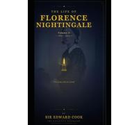 The Life of Florence Nightingale: Volume II (1862-1910)