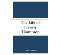 The Life Of Francis Thompson