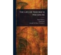 The Life Of Friedrich Nietzsche