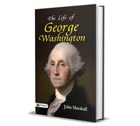 The Life of George Washington