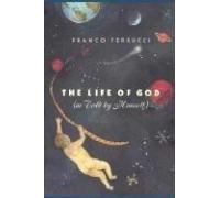 The Life Of God (As Told By Himself)