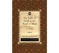 The Life Of God In The Soul Of Man: Real Religion (Paperback) Henry Scougal, (Auteur)