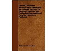 The Life of Harman Blennerhassett Comprising an Authentic Narrative of the Burr Expedition and Containing Many Additional Facts Not Heretofore Publish Safford, William Harrison (Auteur)