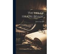 The Life Of Hilaire Belloc