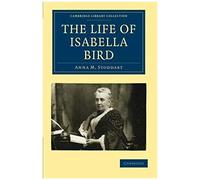 The Life Of Isabella Bird
