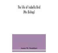 The Life Of Isabella Bird