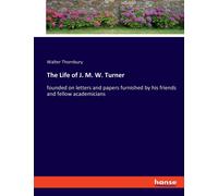 The Life Of J. M. W. Turner