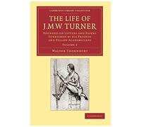 The Life Of J. M. W. Turner