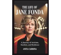 The Life Of Jane Fonda: A Journey of Activism, Stardom and Resilience
